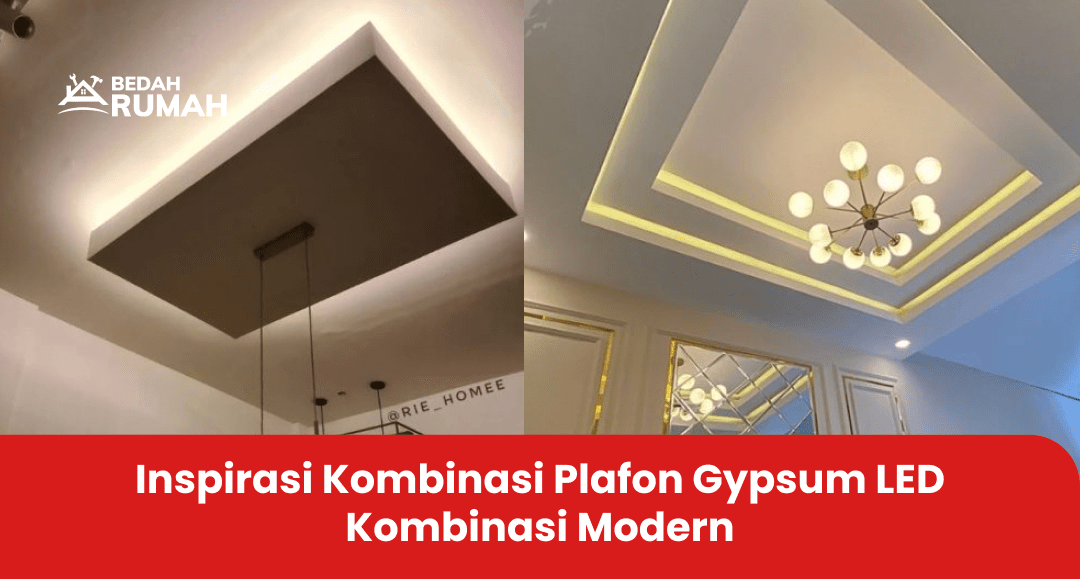 1. Inspirasi Kombinasi Plafon Gypsum LED Kombinasi Modern