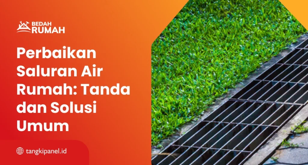 Perbaikan Saluran Air Rumah: Tanda dan Solusi Umum