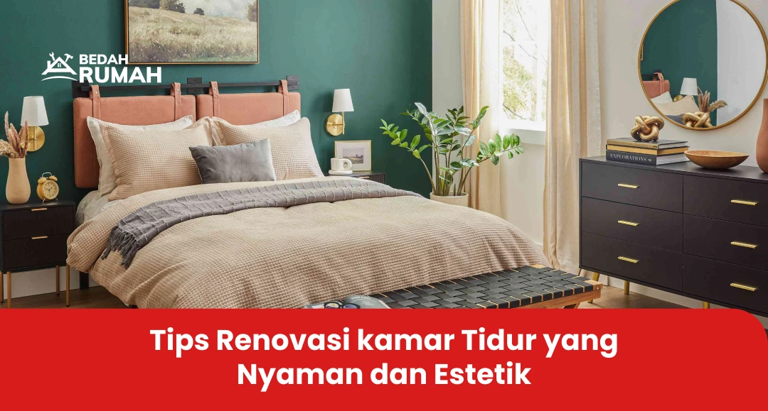 Tips Renovasi kamar Tidur yang Nyaman dan Estetik