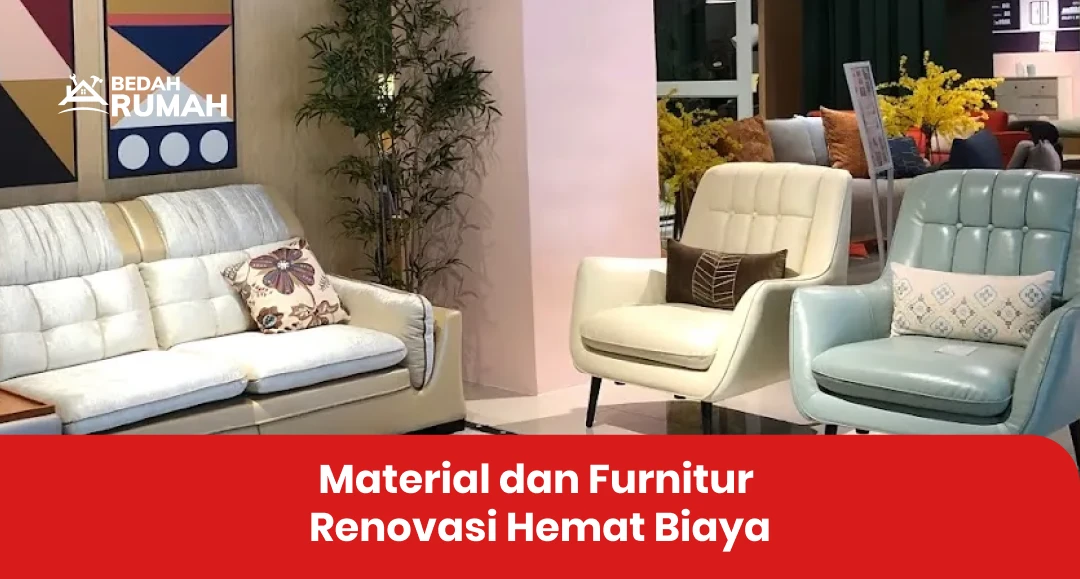 Material dan Furnitur Renovasi Hemat Biaya