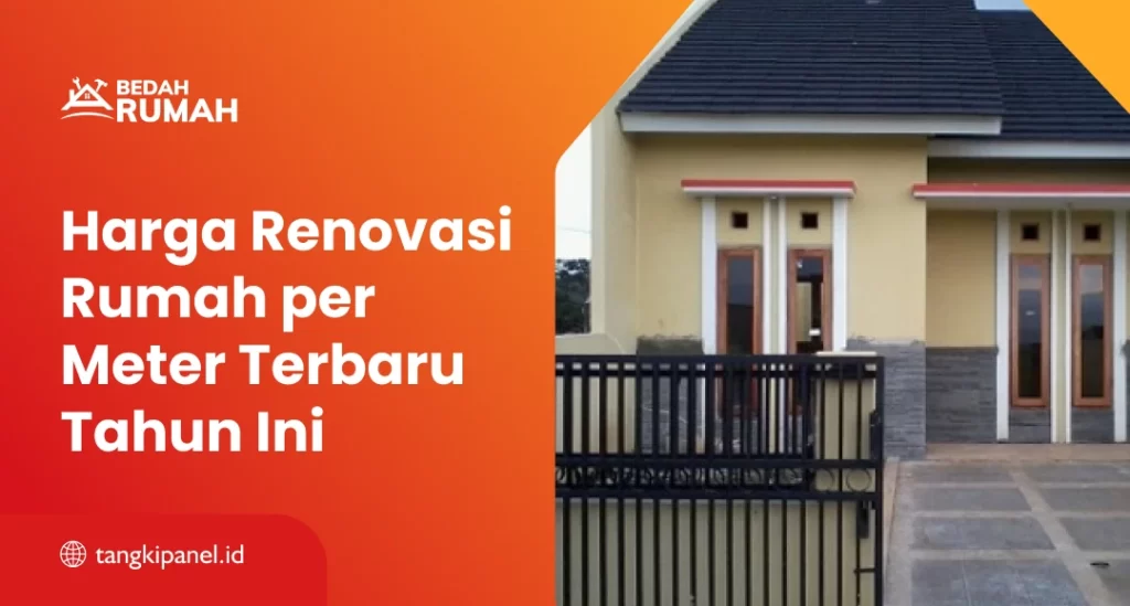 Harga Renovasi Rumah per Meter Terbaru Tahun Ini