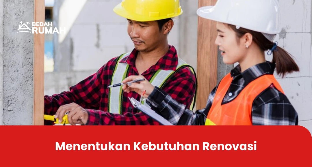 Menentukan Kebutuhan Renovasi Rumah