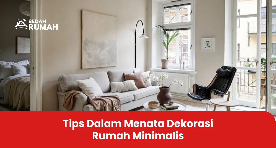 Tips Dalam Menata Dekorasi Rumah Minimalis