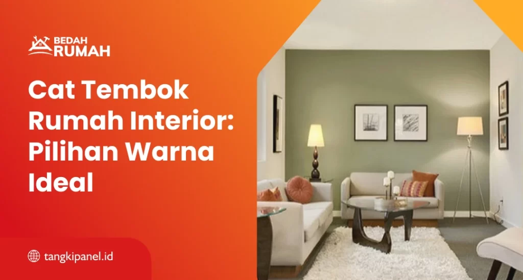 Cat Tembok Rumah Interior: Pilihan Warna Ideal
