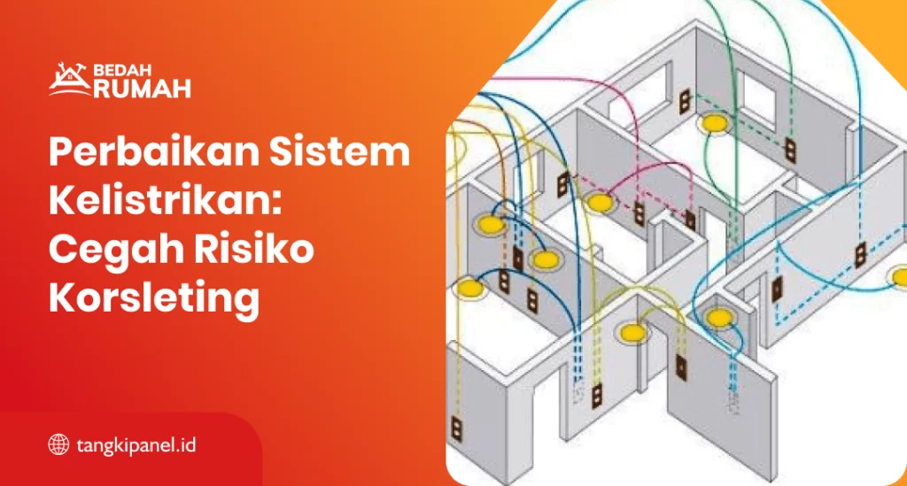 Perbaikan Sistem Kelistrikan: Cegah Risiko Korsleting