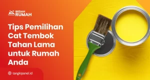 Tips Pemilihan Cat Tembok Tahan Lama untuk Rumah Anda