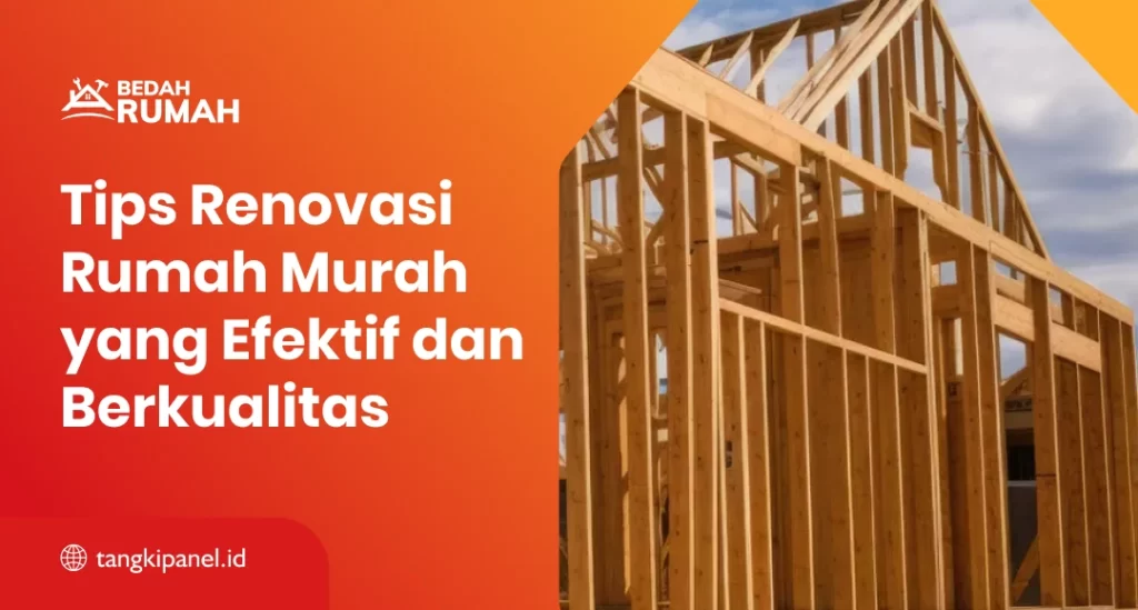 Tips Renovasi Rumah yang Efektif dan Berkualitas