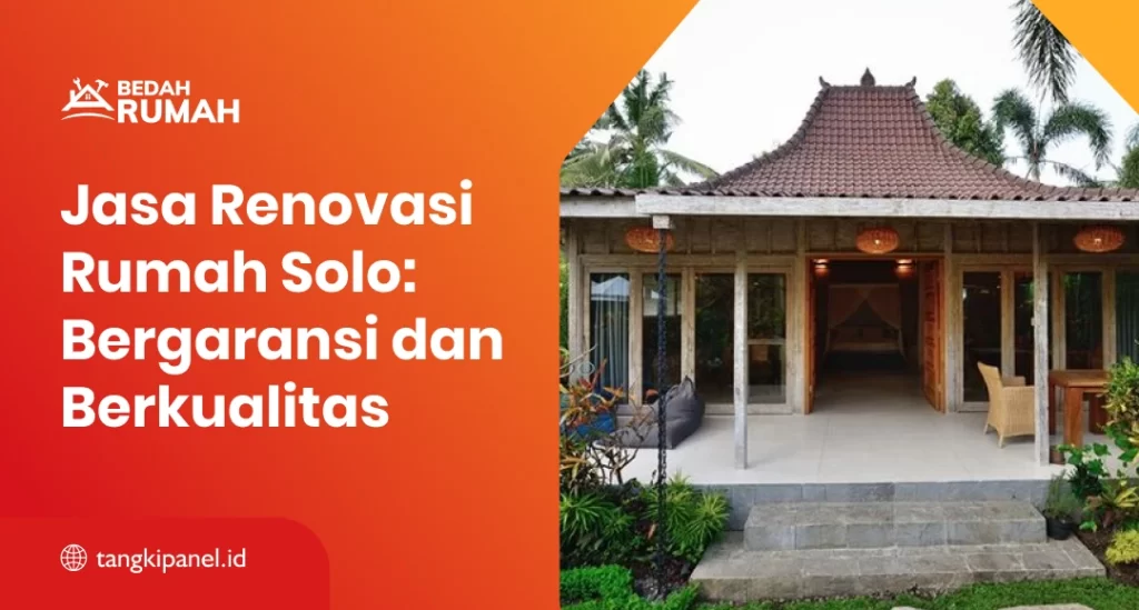 Jasa Renovasi Rumah Solo: Bergaransi dan Berkualitas