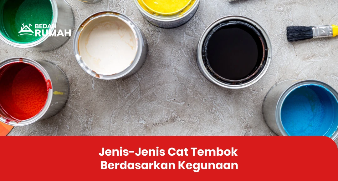 Jenis-Jenis Cat Tembok Berdasarkan Kegunaan