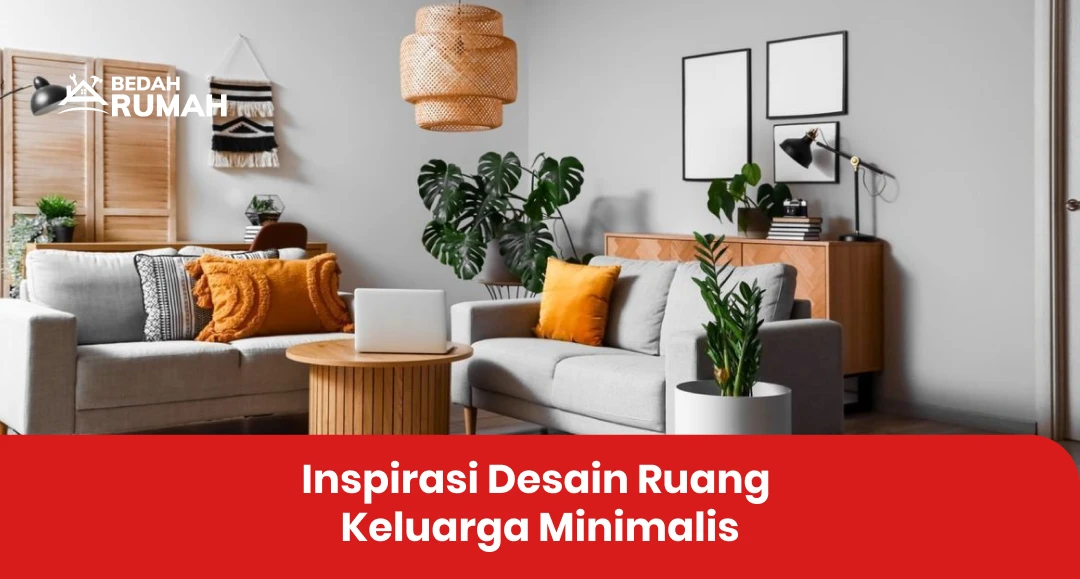 Inspirasi Desain Ruang Keluarga Minimalis