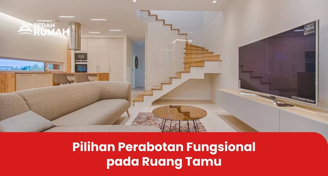 Pilihan Perabotan Fungsional pada Ruang Tamu