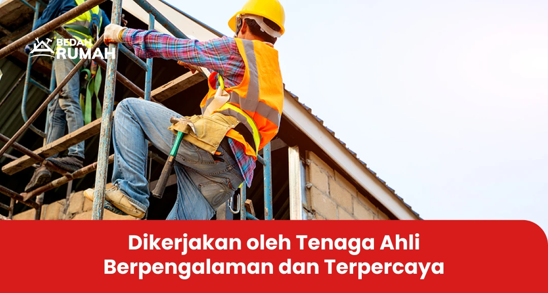 Dikerjakan oleh Tenaga Ahli Berpengalaman dan Terpercaya