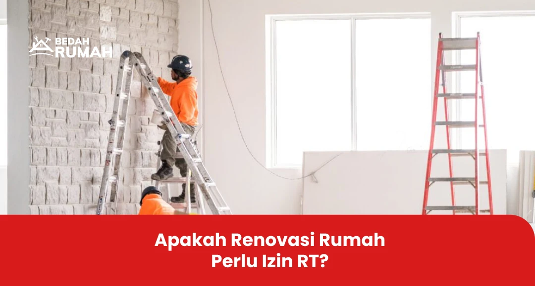 Apakah Renovasi Rumah Perlu Izin RT