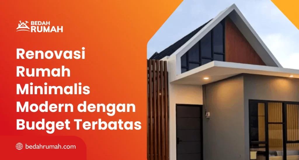 Renovasi Rumah Minimalis Modern dengan Budget Terbatas
