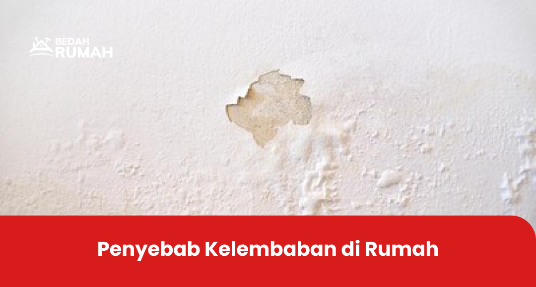 Penyebab Kelembaban di Rumah
