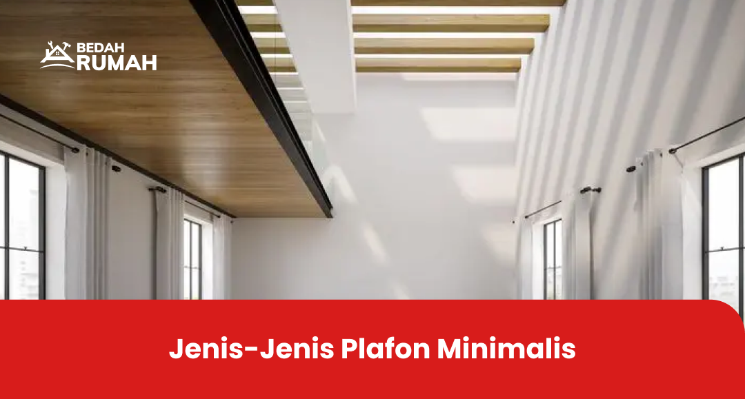 Jenis-Jenis Plafon Minimalis