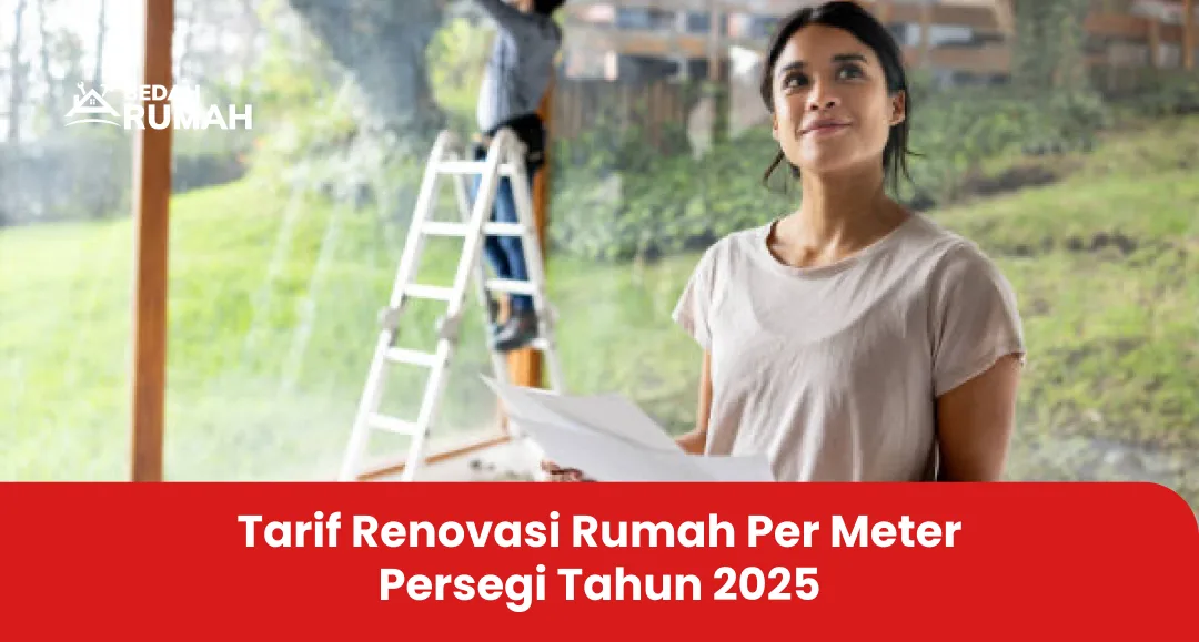 Tarif Renovasi Rumah Per Meter Persegi Tahun 2025