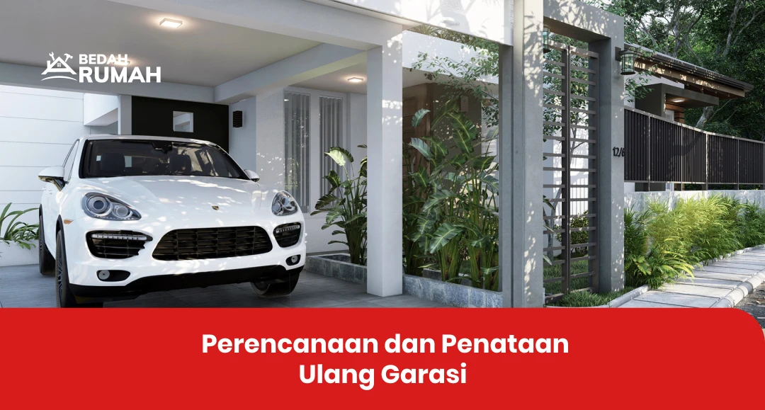 Perencanaan dan Penataan Ulang Garasi