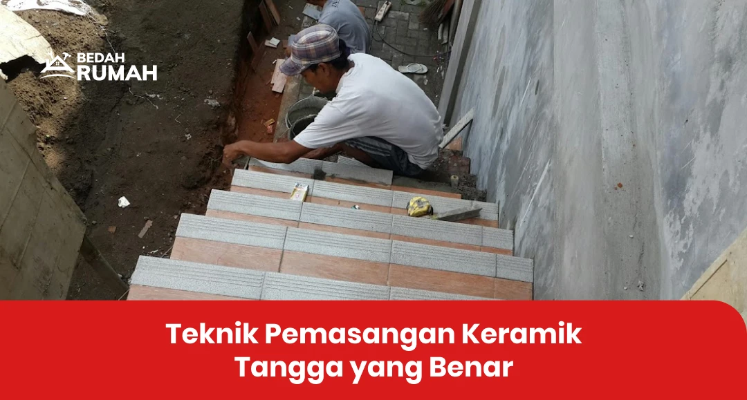 Teknik Pemasangan Keramik Tangga yang Benar