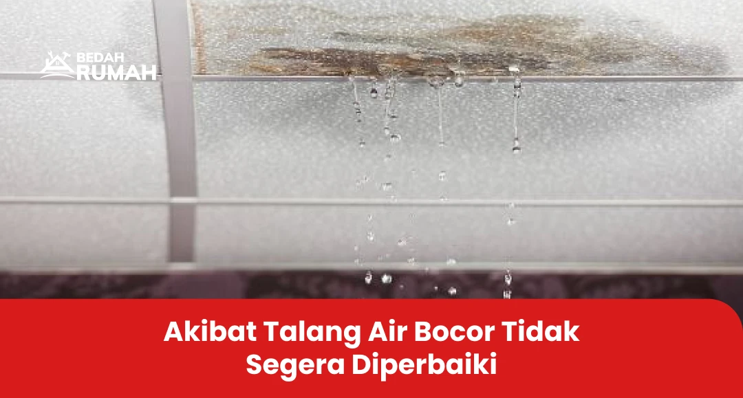 Akibat Talang Air Bocor Tidak Segera Diperbaiki