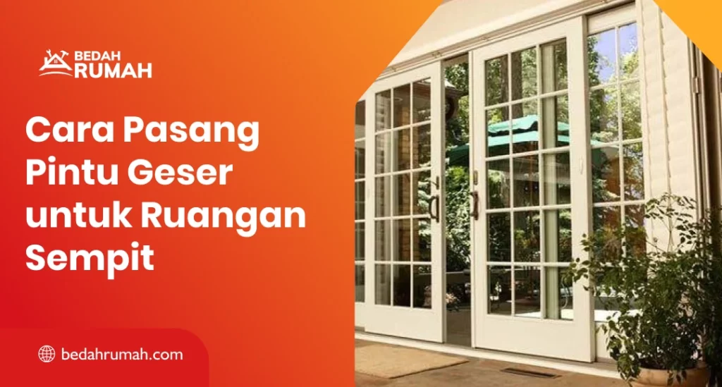Cara Pasang Pintu Geser untuk Ruangan Sempit