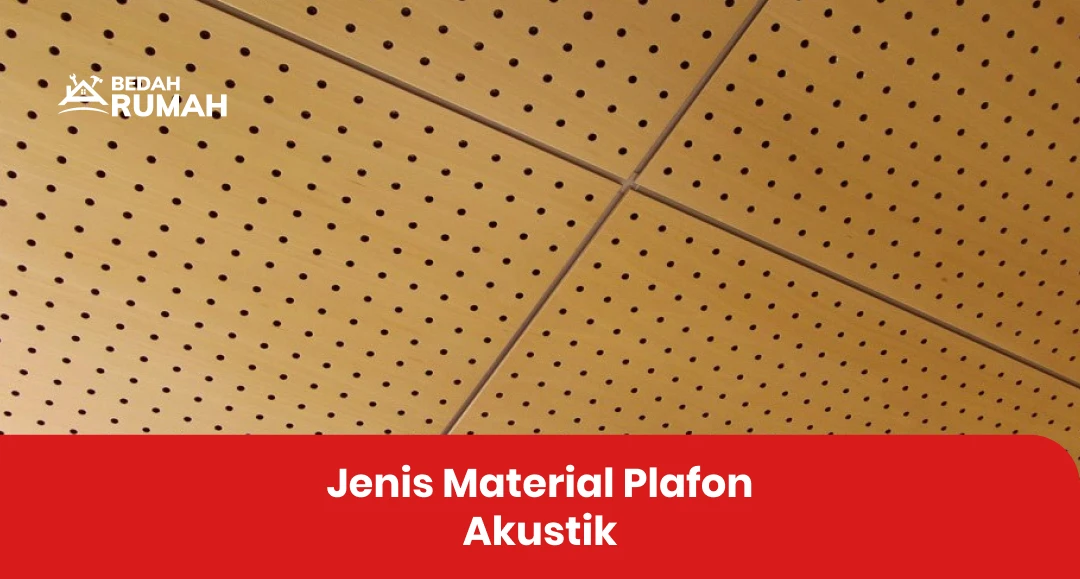 Jenis Material Plafon Akustik