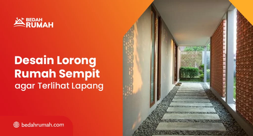 Desain Lorong Rumah Sempit agar Terlihat Lapang