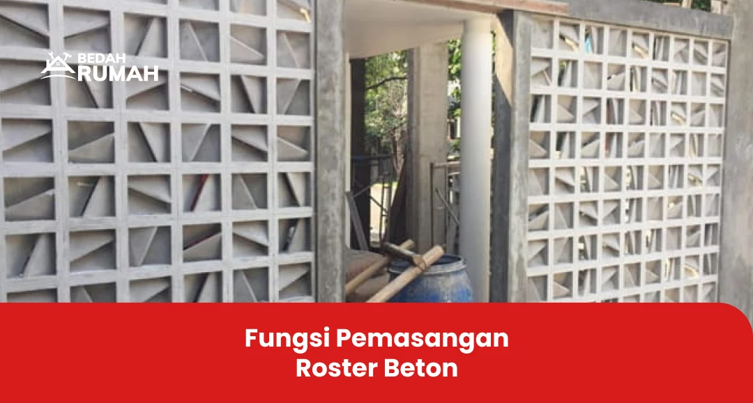 Fungsi Pemasangan Roster Beton