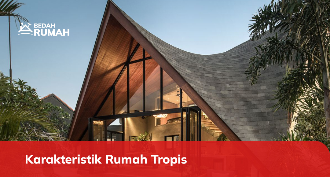 Karakteristik Rumah Tropis