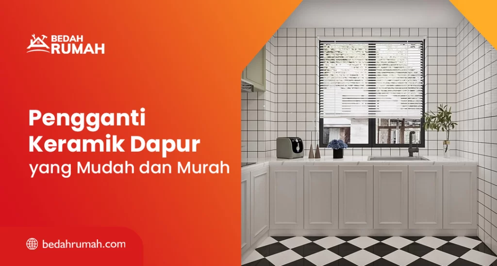 Pengganti Keramik Dapur yang Mudah dan Murah