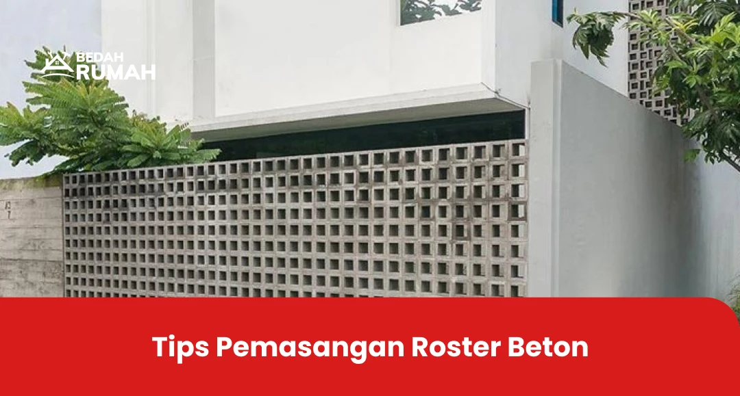 Tips Pemasangan Roster Beton