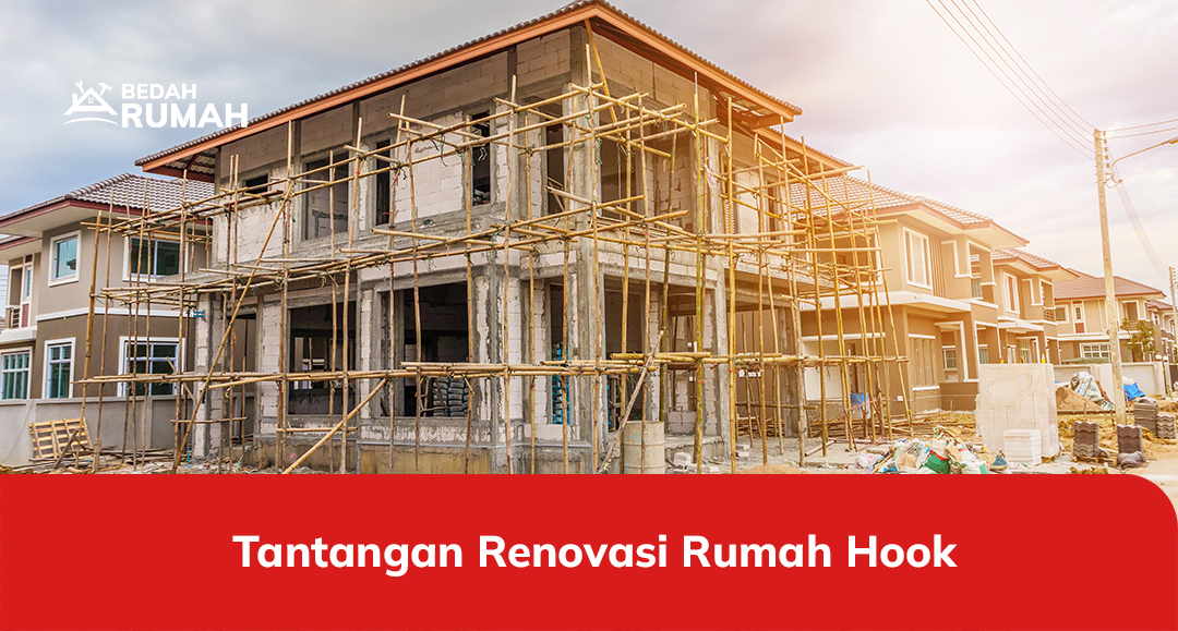Tantangan Renovasi Rumah Hook