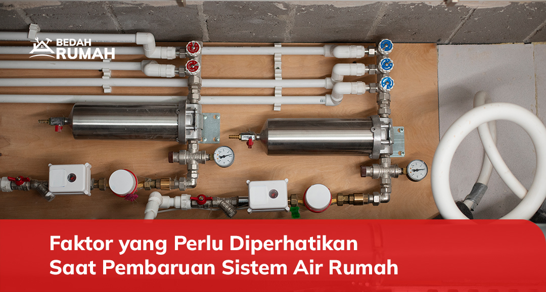 Mengapa Sistem Air Rumah Perlu Diperbarui?