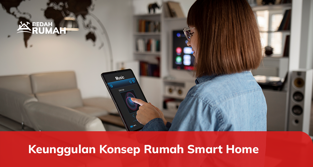 Keunggulan Konsep Rumah Smart Home