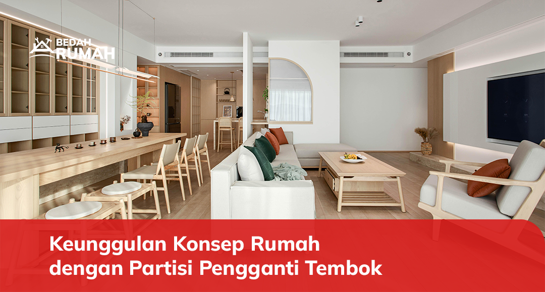 Keunggulan Konsep Ruamh dengan Partis Pengganti Tembok