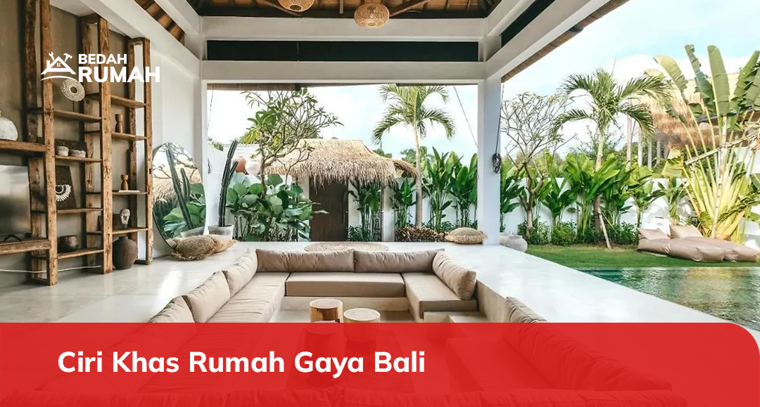 Ciri Khas Rumah Gaya Bali