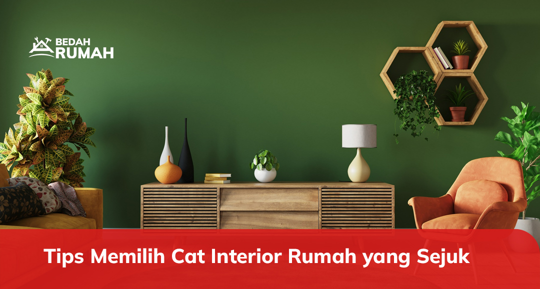Tips Memilih Cat Interior Rumah yang Sejuk