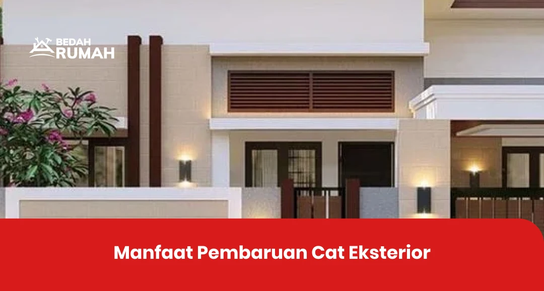 Manfaat Pembaruan Cat Eksterior