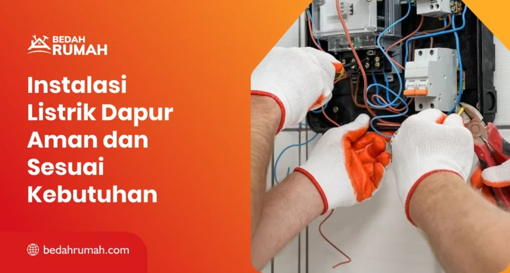 Instalasi Listrik Dapur Aman dan Sesuai Kebutuhan