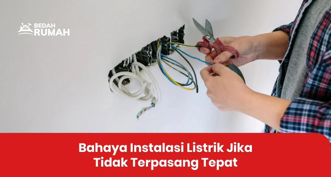 Bahaya Instalasi Listrik Jika Tidak Terpasang Tepat