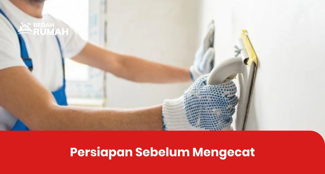 Persiapan Sebelum Mengecat