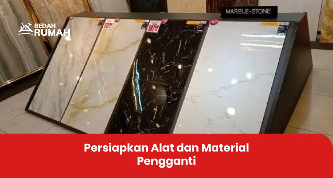 Persiapkan Alat dan Material Pengganti