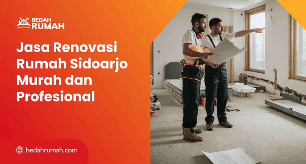 Jasa Renovasi Rumah Sidoarjo Murah dan Profesional