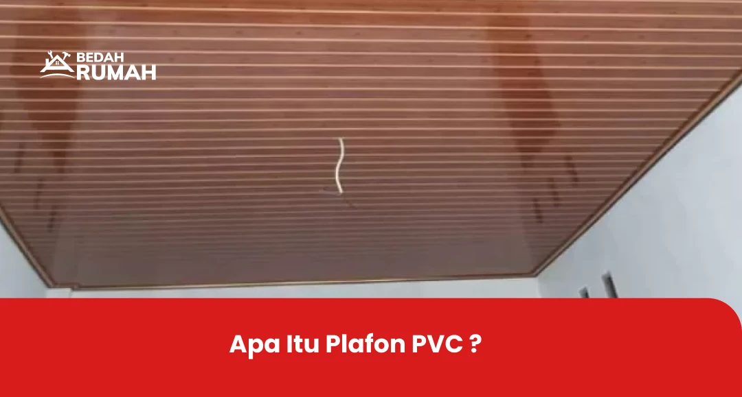 Apa Itu Plafon PVC ?