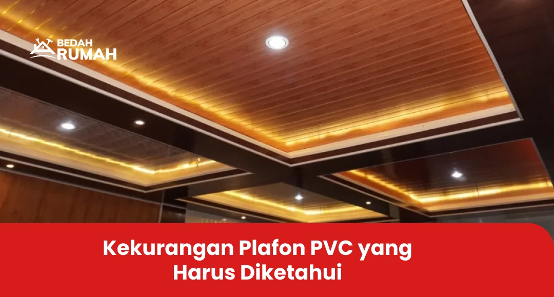 Kekurangan Plafon PVC yang Harus Diketahui