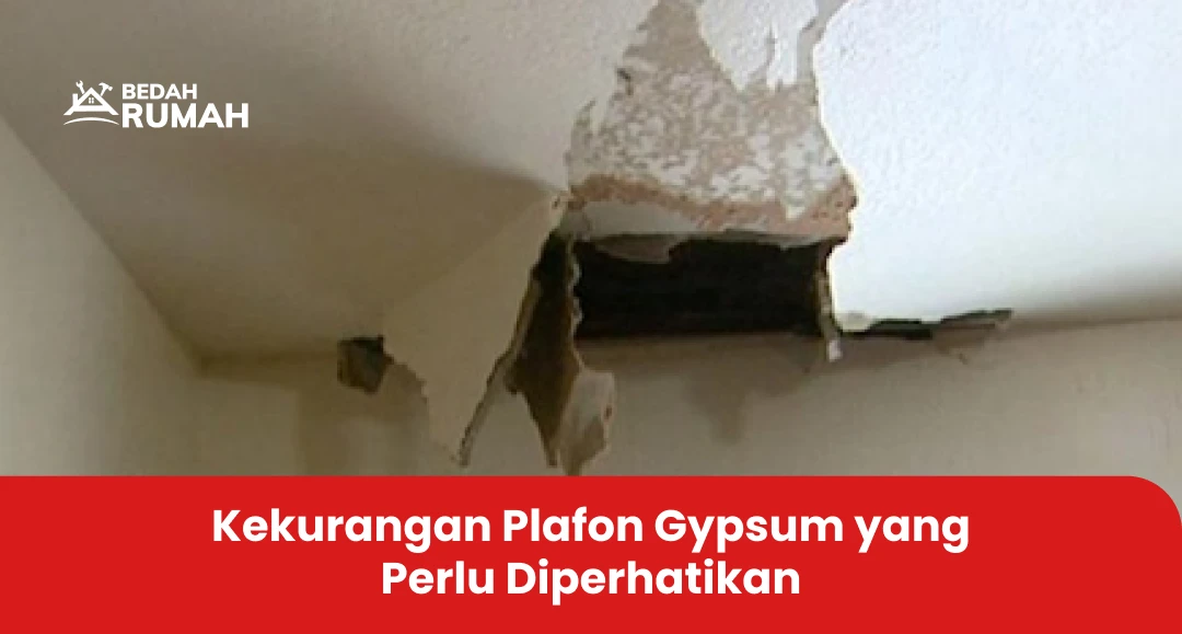 Kekurangan Plafon Gypsum yang Perlu Diperhatikan