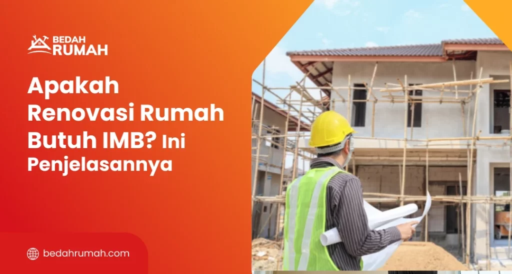 Apakah Renovasi Rumah Butuh IMB Ini Penjelasannya