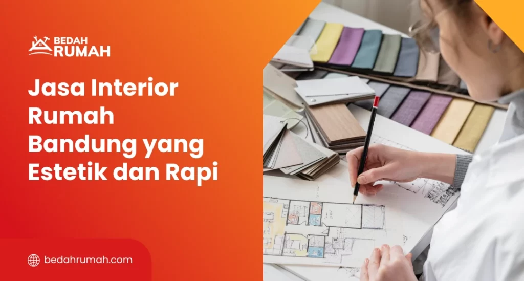 Jasa Interior Rumah Bandung yang Estetik dan Rapi