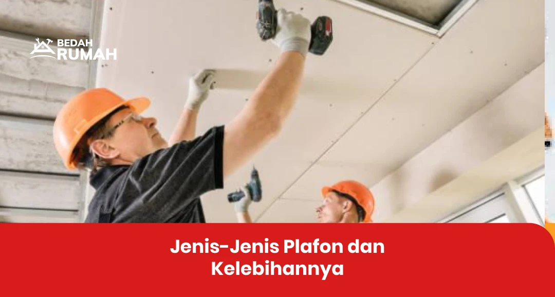 Jenis-Jenis Plafon dan Kelebihannya