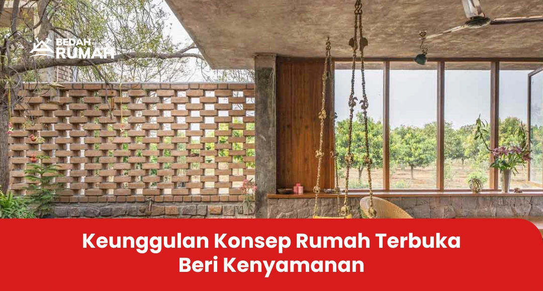 Keunggulan Konsep Rumah Terbuka Beri Kenyamanan